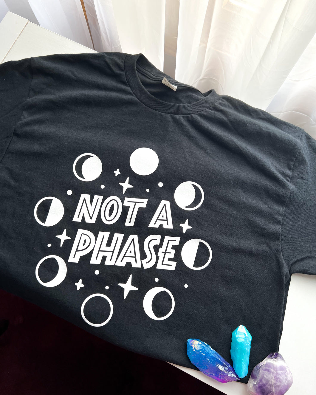 Not a Phase T-Shirt